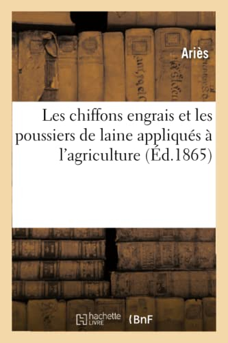 Les chiffons engrais et les poussiers de laine appliqués à l'agriculture
