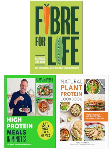 High-protein Meals In Minutes, Fibre for Life & Natural Plant Protein Cookbook 3 Books Collection Set