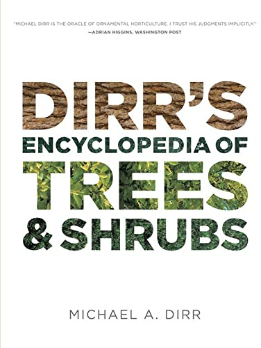 Dirr's Encyclopedia of Trees and Shrubs