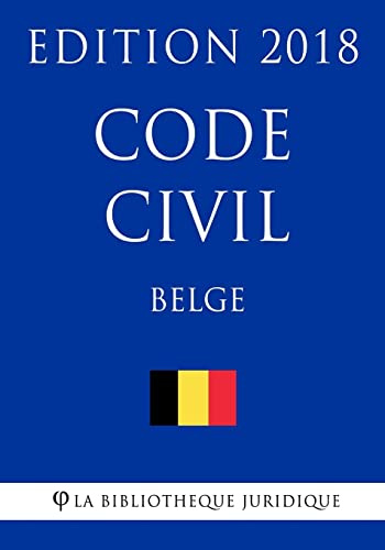 Code civil belge - Edition 2018