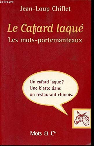 Le cafard laqué : les mots-portemanteaux