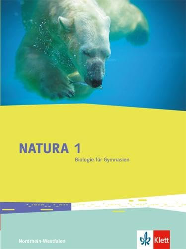 Natura Biologie 1. Ausgabe Nordrhein-Westfalen: Schulbuch Klassen 5/6: Schülerbuch Klassen 5/6 (Natura Biologie. Ausgabe für Nordrhein-Westfalen Gymnasium, Gesamtschule ab 2016)