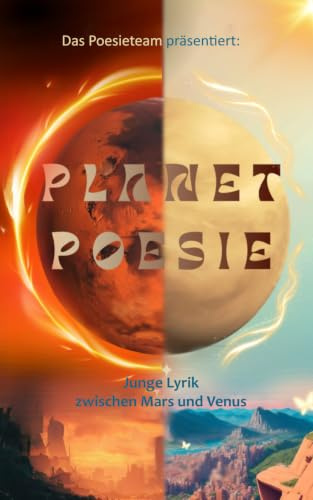 PLANET POESIE: Junge Lyrik zwischen Mars und Venus