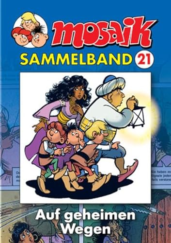 MOSAIK Sammelband 021 Softcover: Auf geheimen Wegen