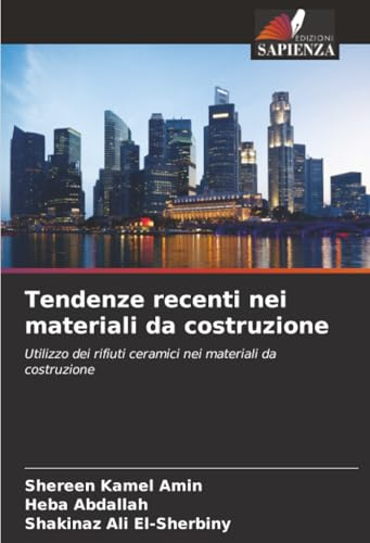 Tendenze recenti nei materiali da costruzione: Utilizzo dei rifiuti ceramici nei materiali da costruzione