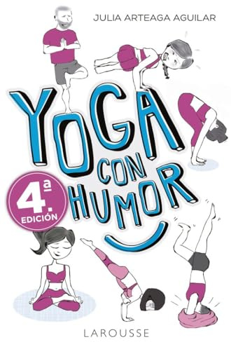 Yoga con humor (LAROUSSE - Libros Ilustrados/ Prácticos - Vida Saludable)