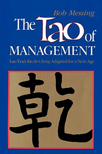 The Tao of Management: Lao Tzu's Tao Te Ching Adapted for a New Age