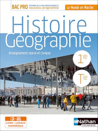 Histoire-Géographie - 1re/Term Bac Pro - Coll. Le Monde en Marche