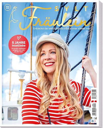 Sylt Fräulein Magazin 2024 / 2025 • Welcher Sylt-Typ bist du ? • Restaurantführer • Urlaub • Inselkultur • Gastro-Guide: Entdecke die weltschönste Insel immer wieder neu