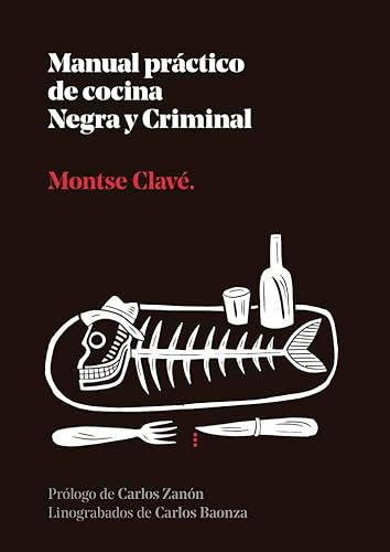 Manual practico de cocina Negra y Criminal: 122 (Ensayo)