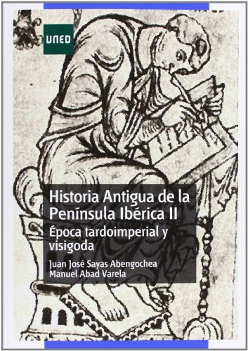 Historia antigua de la península ibérica II : época tardoimperial y visigoda (GRADO)