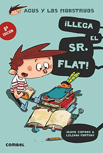 ¡Llega el Sr. Flat! (Agus y los Monstruos 1) - Novela Gráfica Infantil 8 Años | Fomenta la Lectura