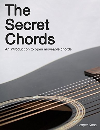 The Secret Chords: An introduction to open moveable chords