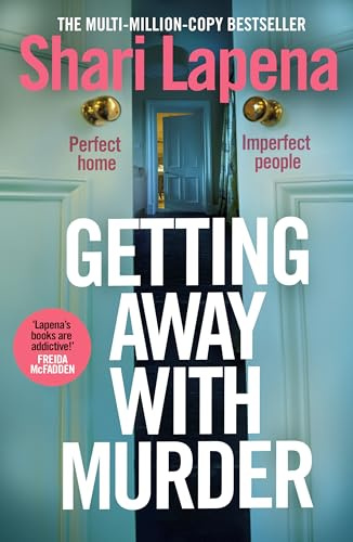 Getting Away With Murder: the twisty addictive new thriller from the multi-million-copy-selling author of She Didn't See It Coming