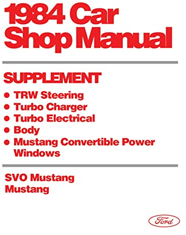 1984 Ford Mustang & SVO Shop Manual Supplement - TRW Steering, Body, Turbocharger, Convertible By Detroit Iron