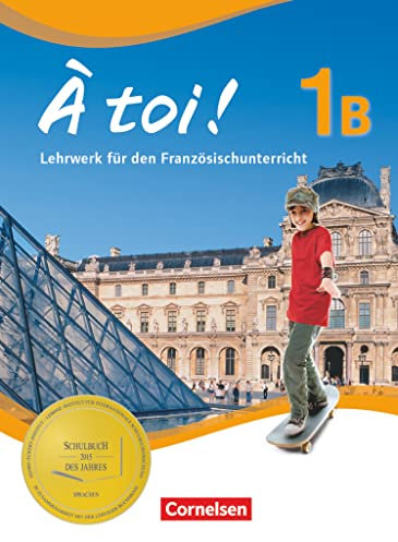 À toi ! - Fünfbändige Ausgabe 2012 - Band 1B: Schulbuch