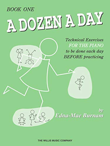 A Dozen a Day Book 1: Beginning Piano Exercises for Kids and Teachers | Essential Technique Training for Young Pianists | Fun Piano Lessons for Beginners | Sheet Music for Piano Practice and Learning