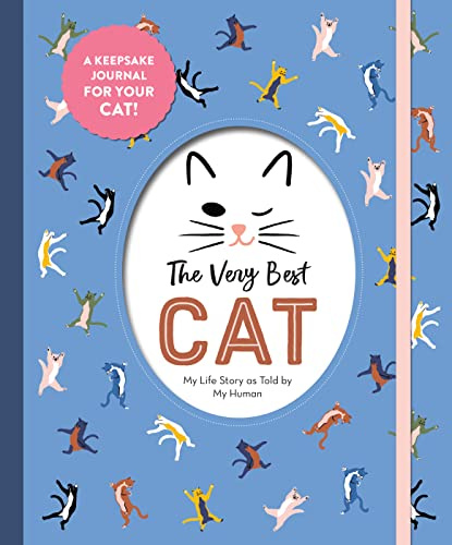 The Very Best Cat: My Life Story as Told by My Human