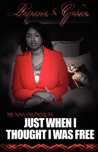 My Soul on Paper III: Just When I Thought I Was Free