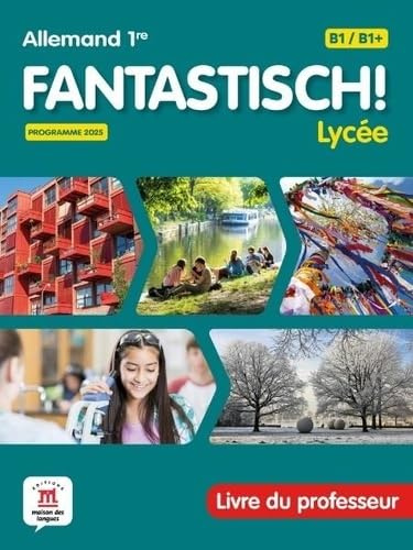 Fantastisch! Lycée 1re - Allemand (2026) - Livre du professeur