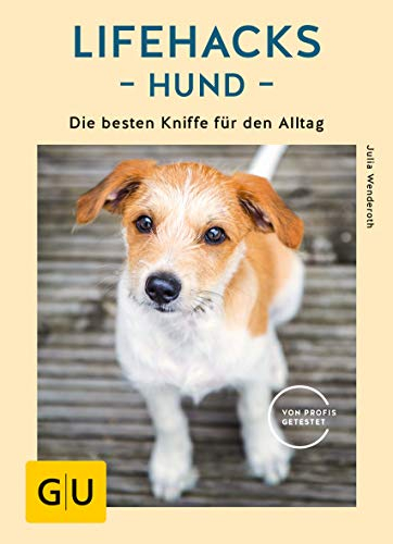 Lifehacks Hund: Die besten Kniffe für den Alltag (GU Hunde)