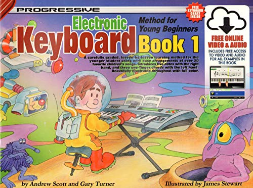 Electronic Keyboard Book 1 | Piano Sheet Music | Progressive Keyboard Method for Young Beginners with Online Audio Video Access and CD | Illustrated Full Color Easy Arrangements for Students
