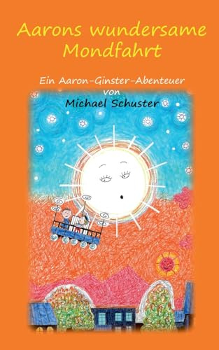 Aarons wundersame Mondfahrt: Ein Aaron-Ginster-Abenteuer: 7