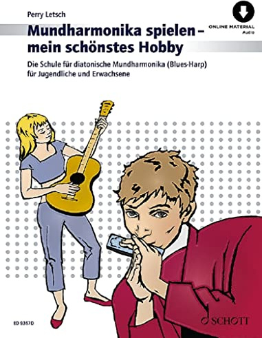 Mundharmonika spielen - mein schönstes Hobby: Die Schule für diatonische Mundharmonika (Blues Harp) für Jugendliche und Erwachsene. french harp.