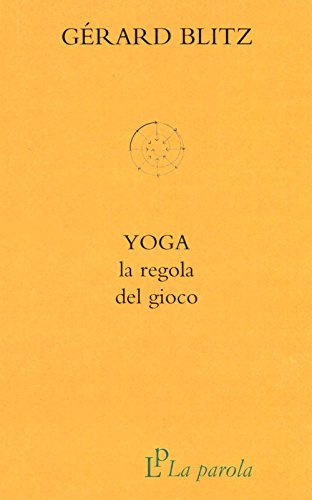 Yoga. La regola del gioco