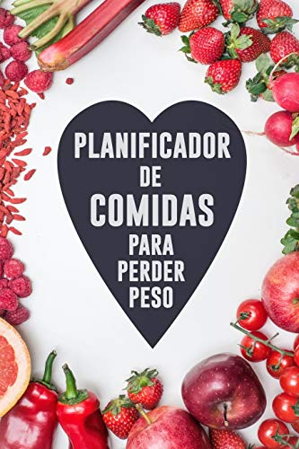 Planificador de Comidas para Perder Peso: El periódico diario de alimentos | Preparación de comidas y planificación de la lista de comestibles | Haga ... sus comidas y siga su dieta para perder peso