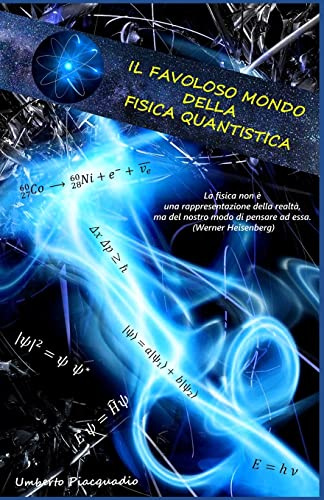 IL FAVOLOSO MONDO DELLA FISICA QUANTISTICA