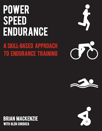 Power Speed Endurance : A Skill-Based Approach to Endurance Training
