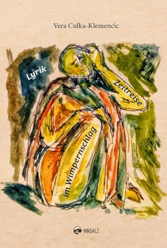 Zeitreise im Wimpernschlag: Lyrik