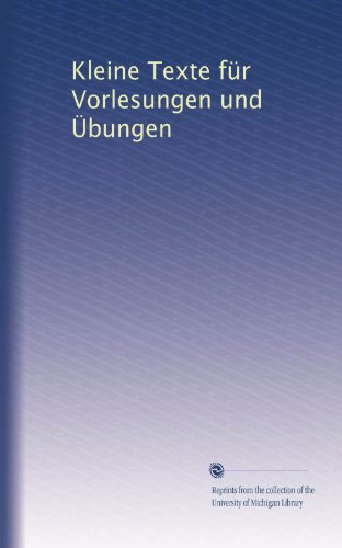 Kleine Texte für Vorlesungen und Übungen: Volume 20