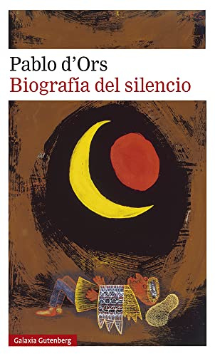 Biografía del silencio: Breve ensayo sobre la meditación (Narrativa)