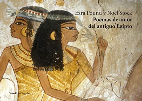 Poemas de amor del antiguo Egipto (SINGULAR)