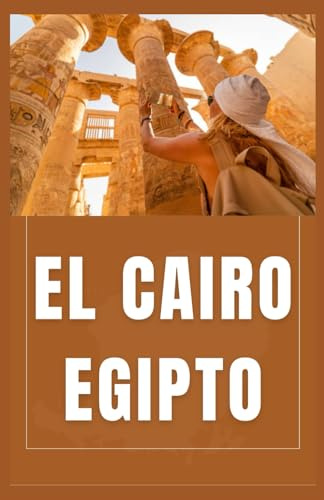 EL CAIRO EGIPTO Guía de viaje 2026 (AFRICA COUNTRIES UPDATED LOW BUDGET TRAVEL GUIDE (ENGLISH, GERMAN, ITALIAN, FRENCH, JAPANESE, SPANISH, DUTCH, POLISH))