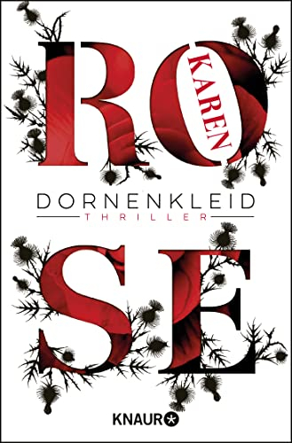 Dornenkleid: Thriller | Ein echter Blockbuster-Thriller - gnadenlos gut (Die Dornen-Reihe, Band 2)