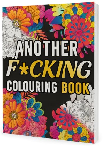 Adult Colouring Book – Colouring Book for Women - Rude Sweary Stress Relief with Cheeky Quotes & Humorous Designs | 96 Pages | Gift for Her, Him & Coworkers