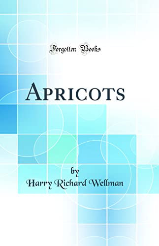 Apricots (Classic Reprint)