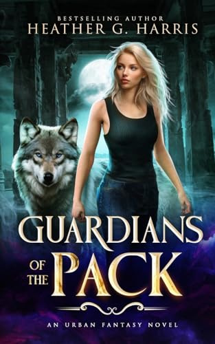 Guardians of The Pack: An Urban Fantasy Novel: 2