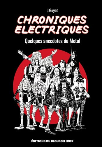Chroniques Electriques: Quelques anecdotes du Metal