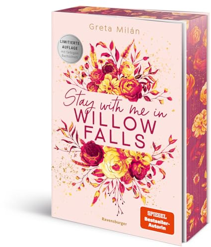 Stay With Me in Willow Falls. Willow-Falls-Reihe, Band 2 (knisternde New-Adult-Romance mit wunderschönem Herbst-Setting | Limitierte Auflage mit Farbschnitt) (Willow-Falls-Reihe, 2)