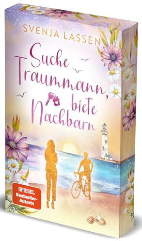 Suche Traummann, biete Nachbarn: Ein Ostsee-Roman | Der neue Feel-Good-Liebesroman der SPIEGEL-Bestsellerautorin