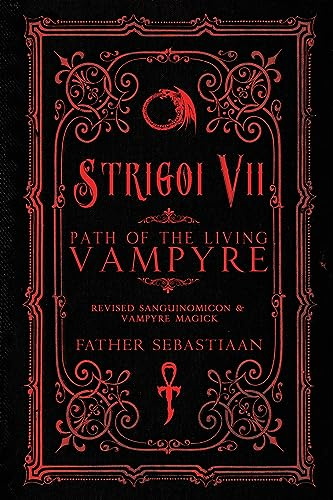 Strigoi Vii: Path of the Living Vampyre