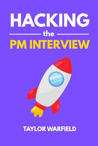 Hacking the PM Interview: Your Shortcut Guide to Mastering Product Manager Interviews
