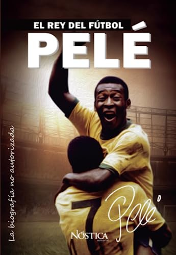 Pelé: El rey del fútbol