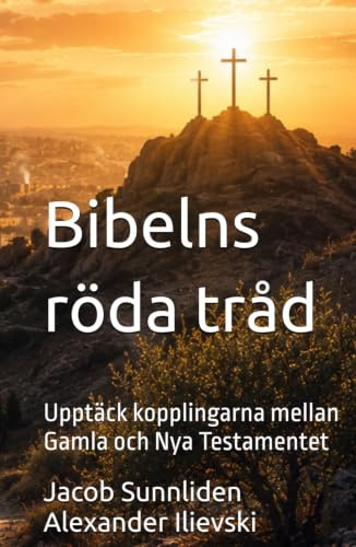 Bibelns röda tråd: Upptäck kopplingarna mellan Gamla och Nya Testamentet
