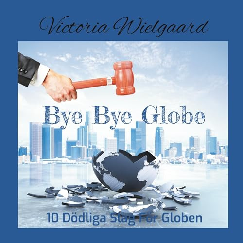 Bye Bye Globe: 10 Dödliga Slag För Globen