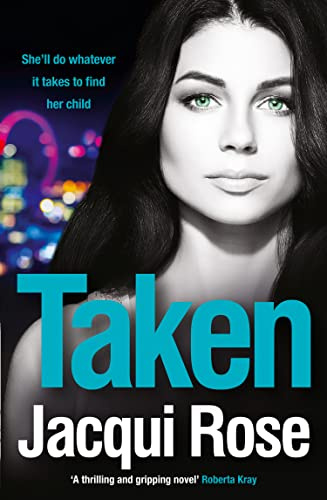 Taken: A gritty and unputdownable crime thriller novel from the queen of urban crime